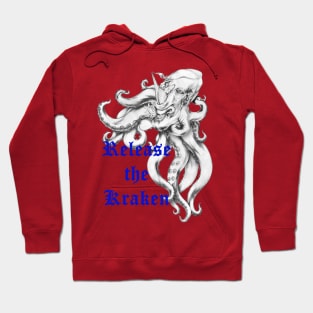 Release the Kraken. Hoodie